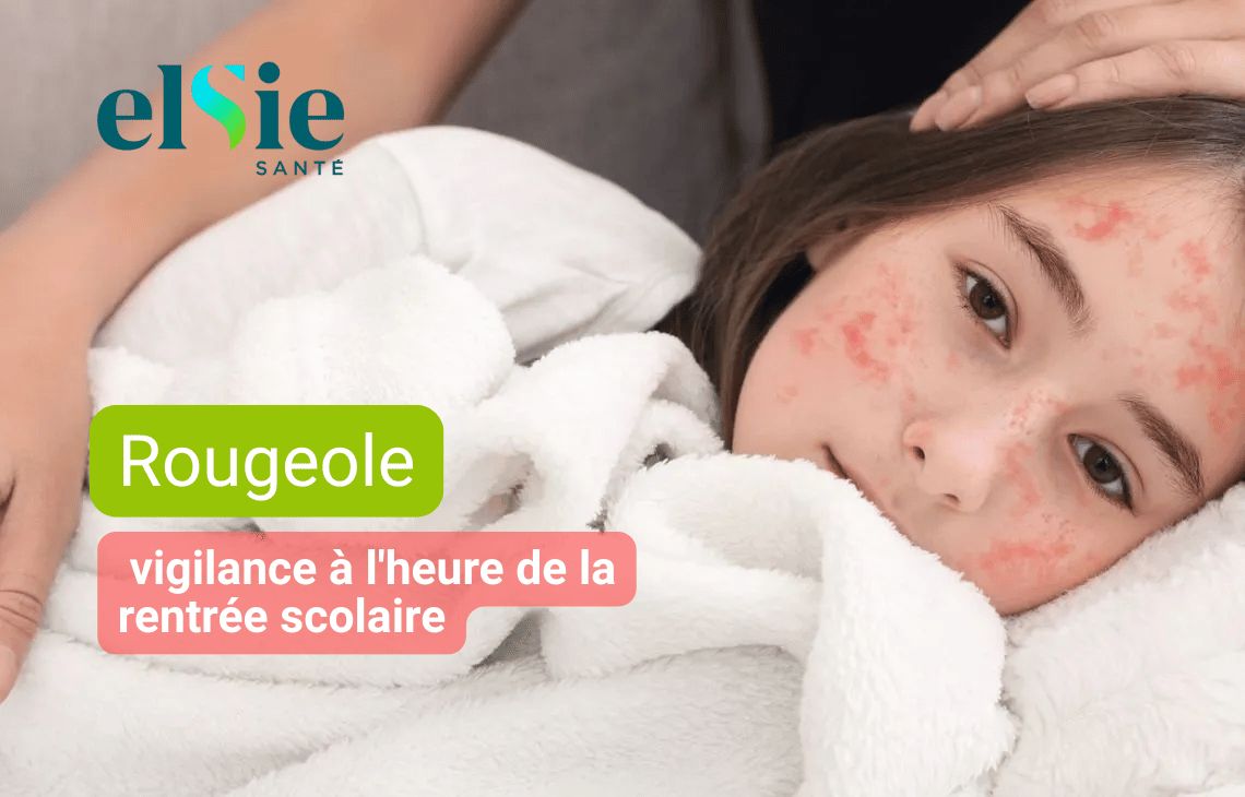 Rougeole : vigilance à l'heure de la rentrée scolaire  | Pharmacie Ongi Izan Urrugne