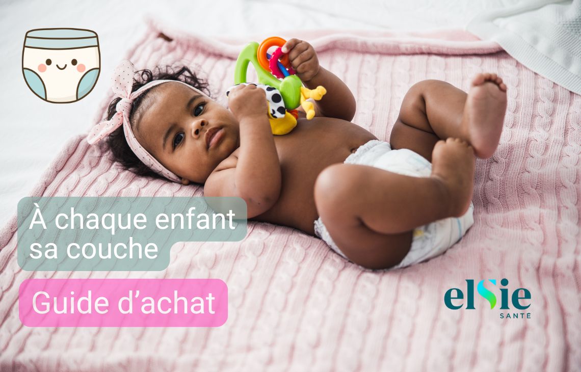 À chaque enfant sa couche : Guide d'achat | Pharmacie Ongi Izan Urrugne